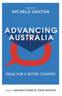 Advancing Australia : Ideas for a Better Country /
