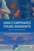 Unaccompanied young migrants : identity, care and justice /