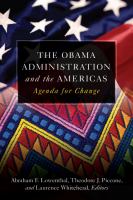 The Obama administration and the Americas : agenda for change /