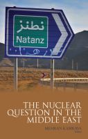 The nuclear question in the Middle East /
