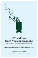 A world free from nuclear weapons : the Vatican conference on disarmament /