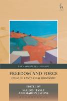 Freedom and force : essays on Kant's legal philosophy /