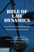 Rule of law dynamics : in an era of international and transnational governance /