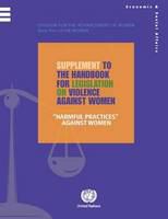 Supplement to the Handbook for legislation on violence against women : "harmful practices" against women /