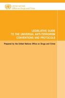Legislative guide to the universal anti-terrorism conventions and protocols /