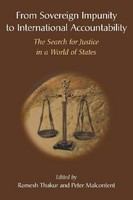 From sovereign impunity to international accountability : the search for justice in a world of states /