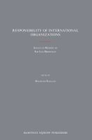 Responsibility of international organizations : essays in memory of Sir Ian Brownlie /