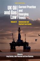 UK oil and gas law : current practice and emerging trends.