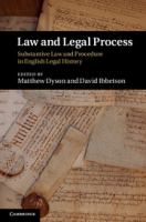 Law and legal process : substantive law and procedure in English legal history /