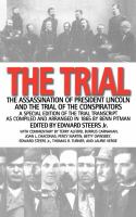 The trial : the assassination of President Lincoln and the trial of the conspirators /