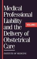Medical professional liability and the delivery of obstetrical care.