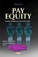 Pay equity : gender differences and legislation /