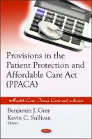 Provisions in the Patient Protection and Affordable Care Act (PPACA) /