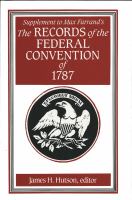 Supplement to Max Farrand's The records of the federal convention of 1787 /