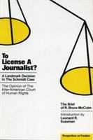 To license a journalist? : a landmark decision in the Schmidt case : the opinion of the Inter-American Court of Human Rights /
