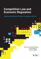 Competition Law and Economic Regulation in Southern Africa : Addressing Market Power in Southern Africa /
