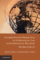 Interdisciplinary perspectives on international law and international relations : the state of the art /
