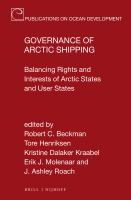 Governance of Arctic shipping : balancing rights and interests of Arctic states and user states /