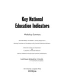 Key national education indicators : workshop summary /