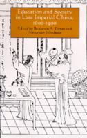 Education and society in late imperial China, 1600-1900 /