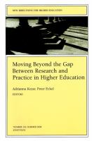 Moving beyond the gap between research and practice in higher education /