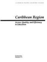 Caribbean Region : access, quality, and efficiency in education.