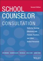 School counselor consultation : skills for working effectively with parents, teachers, and other school personnel /