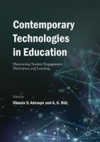Contemporary technologies in education : maximizing student engagement, motivation, and learning /