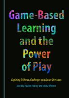 Game-based learning and the power of play : exploring evidence, challenges and future directions /