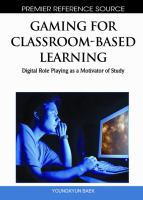 Gaming for classroom-based learning digital role playing as a motivator of study /