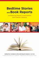 Bedtime stories and book reports : connecting parent involvement and family literacy /