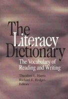 The literacy dictionary : the vocabulary of reading and writing /