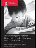 The Routledge international handbook of English, language and literacy teaching