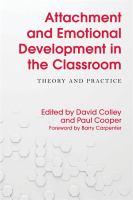 Attachment and emotional development in the classroom : theory and practice /