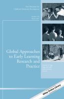 Global approaches to early learning research and practice /