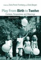 Play from birth to twelve : contexts, perspectives, and meanings /