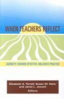When teachers reflect : journeys toward effective, inclusive practice /