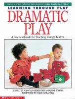 Learning through play. a practical guide for teaching young children /