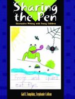 Sharing the pen : interactive writing with young children /