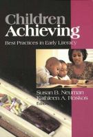 Children achieving : best practices in early literacy /