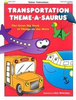 Transportation theme-a-saurus : the great big book of things on the move /