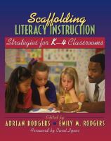 Scaffolding literacy instruction : strategies for K-4 classrooms /