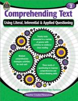 Comprehending text using literal, inferential & applied questioning.
