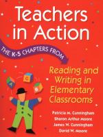Teachers in action : the k-5 chapters from reading and writing in elementary classrooms /