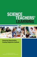 Science teachers' learning : enhancing opportunities, creating supportive contexts /