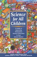 Science for all children : a guide to improving elementary science education in your school district /