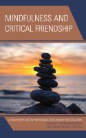 Mindfulness and critical friendship : a new perspective on professional development for educators /