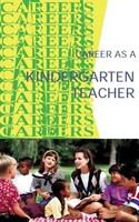 Career as a kindergarten teacher.