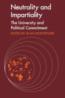 Neutrality and impartiality : the university and political commitment /