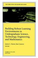Building robust learning environments in undergraduate science, technology, engineering, and mathematics /